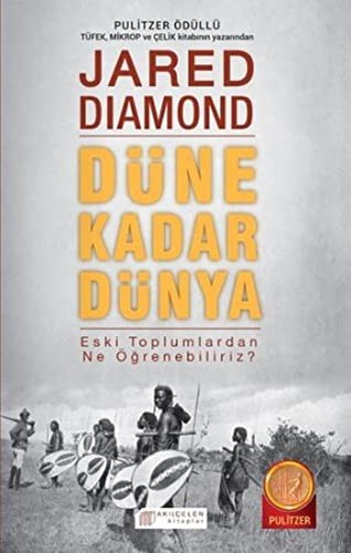 Düne Kadar Dünya - Eski Toplumlardan Ne Öğrenebiliriz?