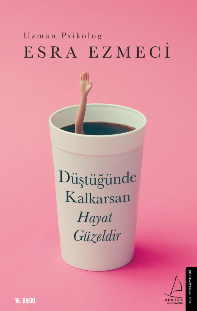 Düştüğünde Kalkarsan Hayat Güzeldir