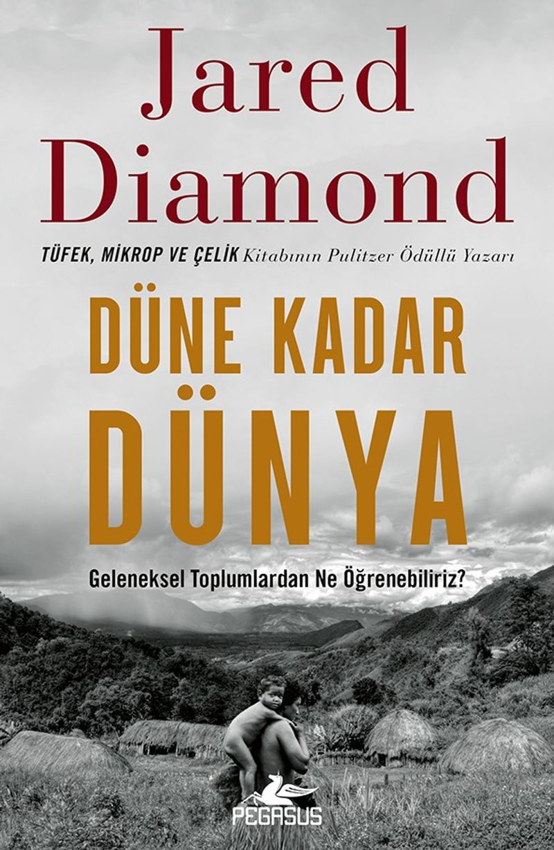 Düne Kadar Dünya - Geleneksel Toplumlardan Ne Öğrenebiliriz?