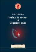 100. yılında İstiklal Marşı ve Mehmed Akif by