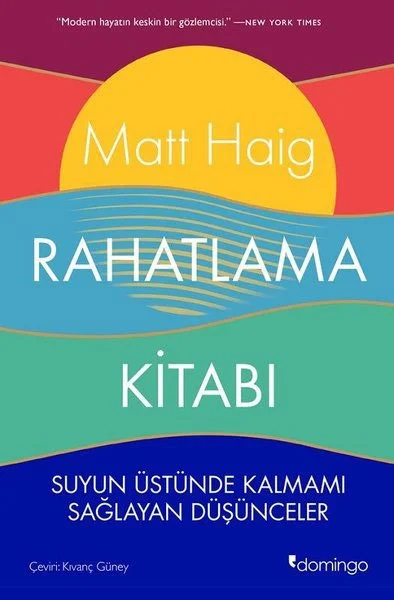 Rahatlama Kitabı: Suyun Üstünde Kalmamı Sağlayan Düşünceler by