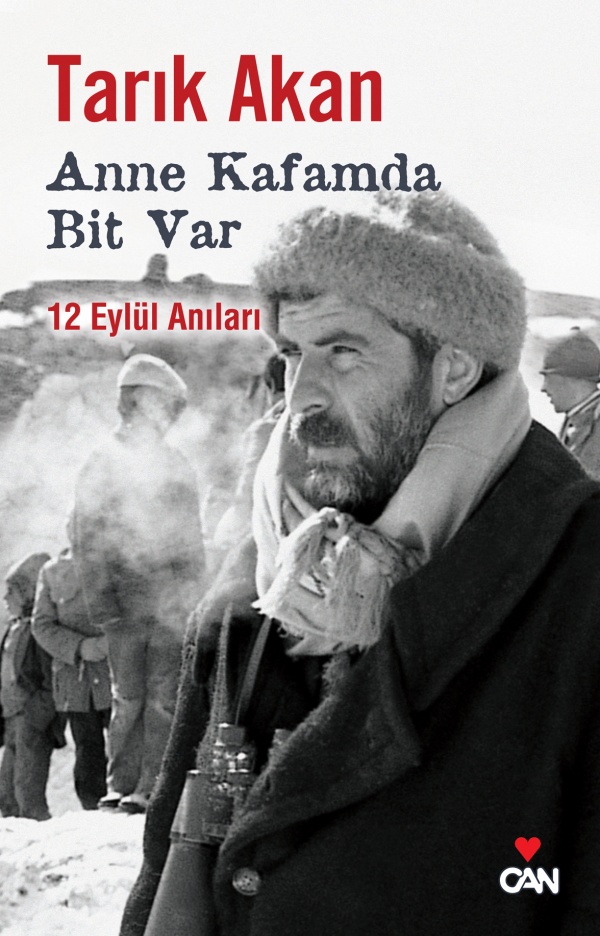 Anne Kafamda Bit Var / 12 Eylül Anıları, Tarık Akan