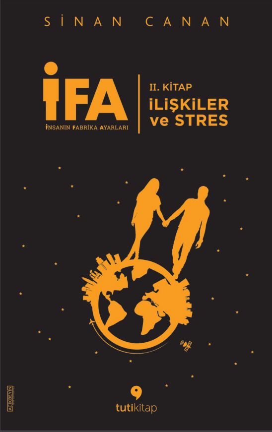 İFA: İnsanın Fabrika Ayarları 2. Kitap - İlişkiler ve Stres, Sinan Canan