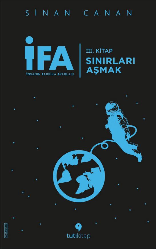 İFA: İnsanın Fabrika Ayarları 3. Kitap - Sınırları Aşmak, Sinan Canan