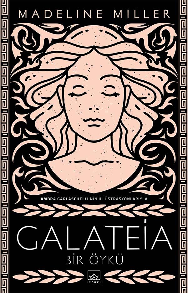 Galateia - Bir Öykü, Madeline Miller