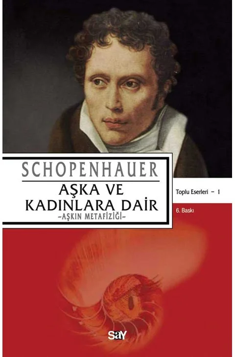 Aşka ve Kadınlara Dair –Aşkın Metafiziği–, Arthur  Schopenhauer