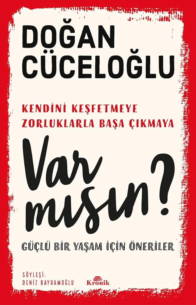 Var Mısın? Güçlü Bir Yaşam İçin Öneriler, Doğan Cüceloğlu