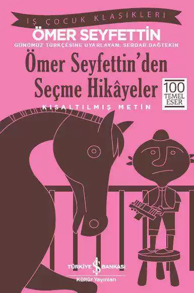 Ömer Seyfettin’den Seçme Hikâyeler, Ömer Seyfettin