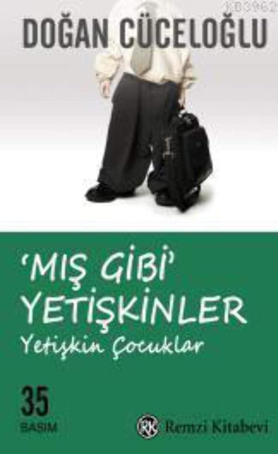 ‘Mış Gibi’ Yetişkinler (Yetişkin Çocuklar)
