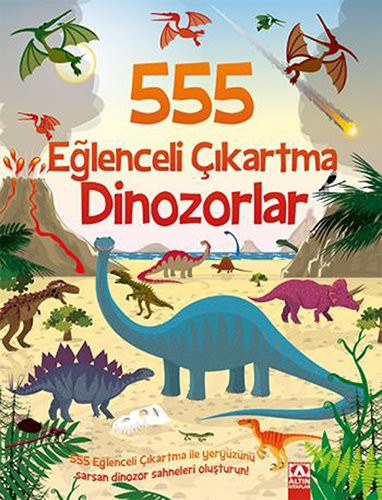 555 EĞLENCELİ ÇIKARTMA - DİNOZORLAR