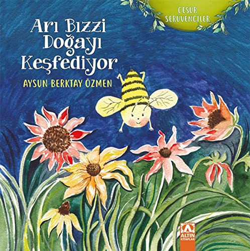 CESUR SERÜVENCİLER - ARI BIZZİ DOĞAYI KEŞFEDİYOR