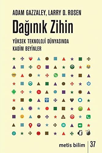 Dağınık Zihin - Yüksek Teknoloji Dünyasında Kadim Beyinler