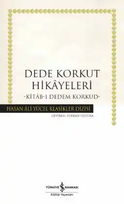 Dede Korkut Hikâyeleri – Kitâb-ı Dedem Korkud