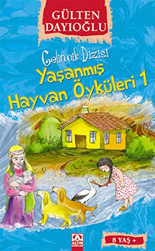 GELİNCİK DİZİSİ - YAŞANMIŞ HAYVAN ÖYKÜLERİ 1