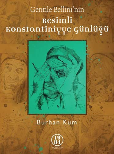 Gentile Bellini’nin resimli Konstantiniyye günlüğü