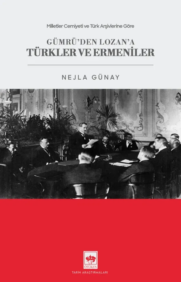 Gümrü'den Lozan'a Türkler ve Ermeniler