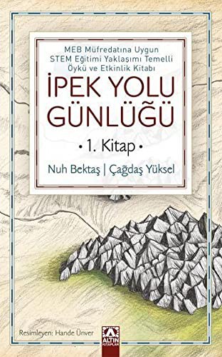İPEK YOLU GÜNLÜĞÜ 1.KİTAP