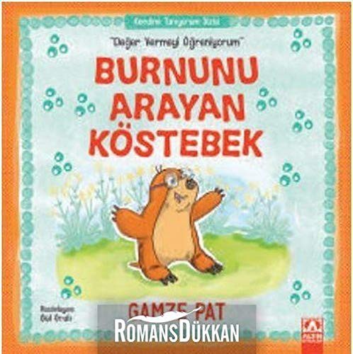 KENDİMİ TANIYORUM DİZİSİ - BURNUNU ARAYAN KÖSTEBEK - DEĞER VERMEYİ ÖĞRENİYORUM