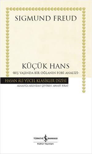 Küçük Hans – Beş Yaşında Bir Oğlanın Fobi Analizi