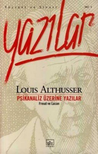 Psikanaliz Üzerine Yazılar: Freud ve Lacan