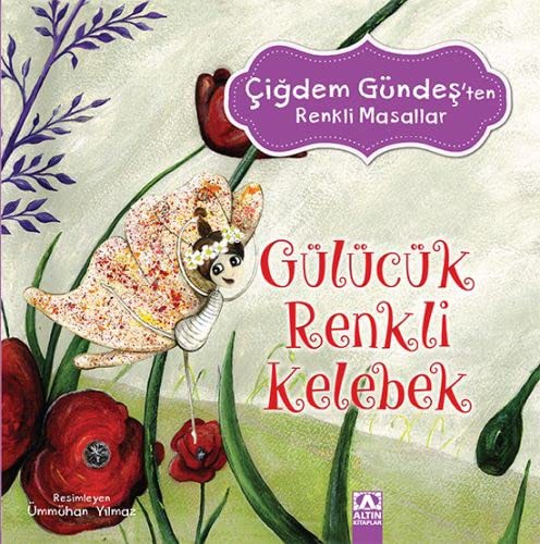 RENKLİ MASALLAR - GÜLÜCÜK RENKLİ KELEBEK