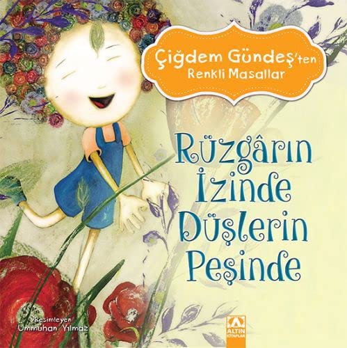 RENKLİ MASALLAR - RÜZGARIN İZİNDE DÜŞLERİN PEŞİNDE