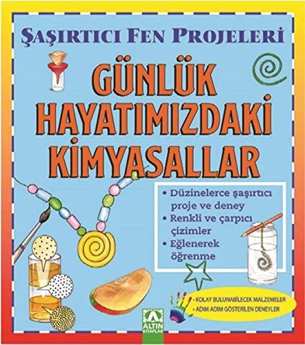 ŞAŞIRTICI FEN PROJELERİ - GÜNLÜK HAYATIMIZDAKİ KİMYASALLAR