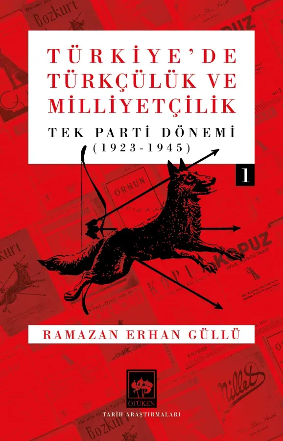 Türkiye'de Türkçülük ve Milliyetçilik - Cilt 1