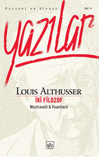Yazılar: İki Filozof Machiavelli-Feuerbach