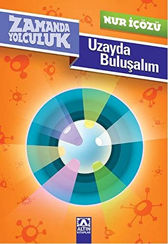 ZAMANDA YOLCULUK - UZAYDA BULUŞALIM
