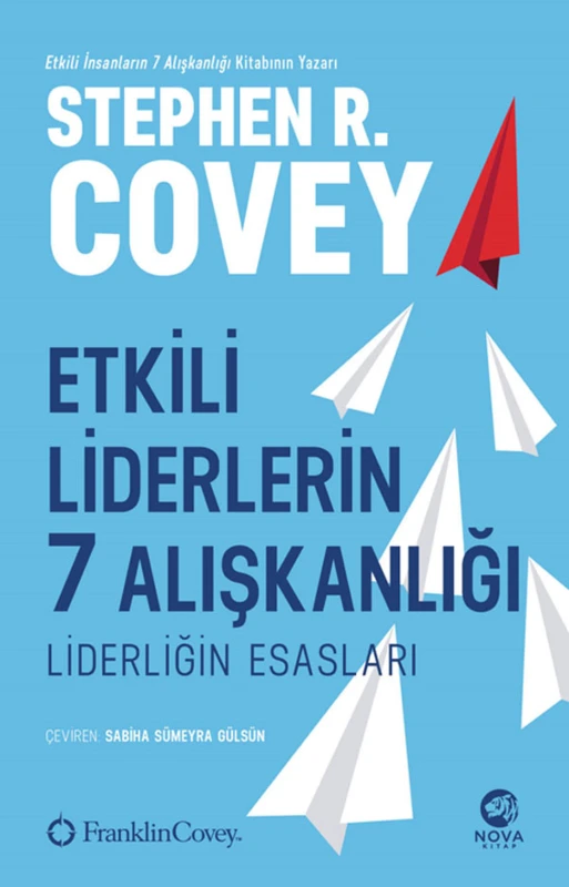 Etkili Liderin 7 Alışkanlığı: Liderliğin Esasları